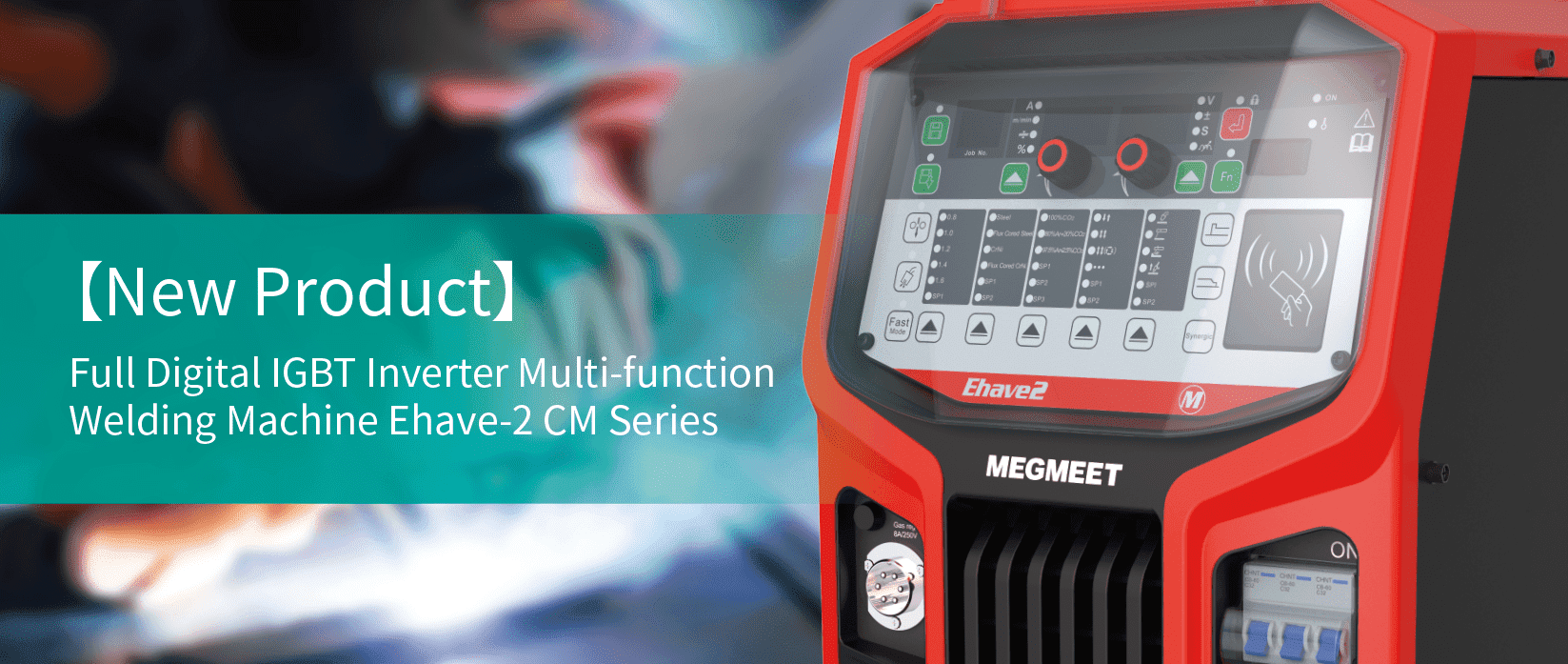 Ehave-2 CM Multi-process Welding Machines